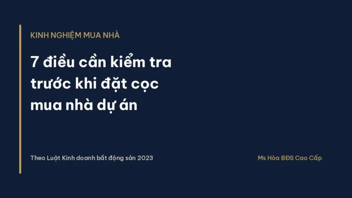 7 điều cần kiểm tra pháp lý trước khi đặt cọc mua nhà dự án hình thành trong tương lai theo Luật Kinh doanh bất động sản 2023
