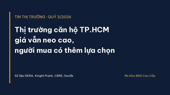 Thị trường căn hộ TP.HCM quý 3/2026: giá sơ cấp neo cao, sức mua giảm, người mua có thêm lựa chọn